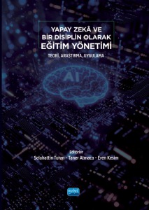 Yapay Zekâ ve Bir Disiplin Olarak Eğitim Yönetimi