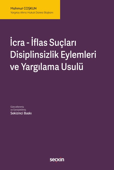 İcra – İflas Suçları, Disiplinsizlik Eylemleri ve Yargılama Usulü Mahmut Coşkun  - Kitap