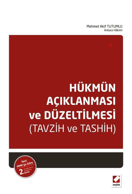 Hükmün Açıklanması ve Düzeltilmesi (Tavzih ve Tashih) Mehmet Akif Tutumlu  - Kitap