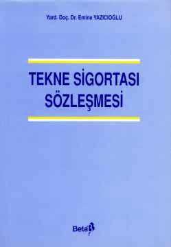 Tekne Sigortası Sözleşmesi Emine Yazıcıoğlu  - Kitap