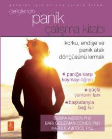 Gençler İçin Panik Çalışma Kitabı Korku, Endişe ve Panik Atak Döngüsünü Kırmak Kolektif  - Kitap