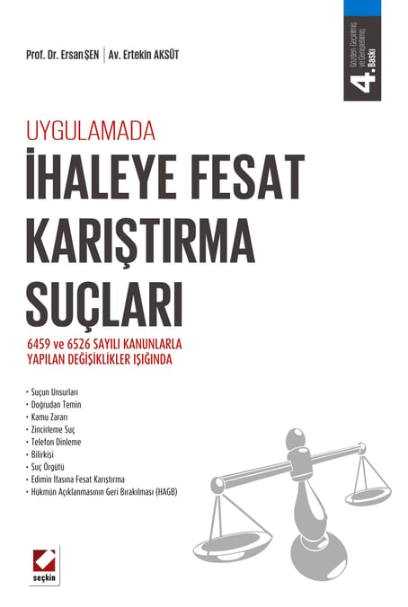Uygulamada İhaleye Fesat Karıştırma Suçları (6459 ve 6526 sayılı Kanunlarla Yapılan Değişiklikler Işığında) Prof. Dr. Ersan Şen, Ertekin Aksüt  - Kitap