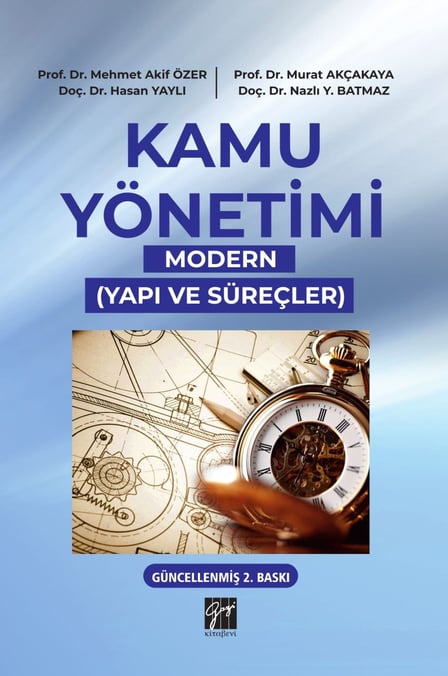 Kamu Yönetimi – Modern Yapı ve Süreçler Prof. Dr. M. Akif Özer  - Kitap