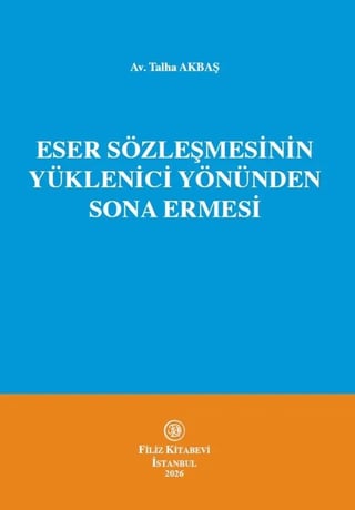 Eser Sözleşmesinin Yüklenici Yönünden Sona Ermesi
