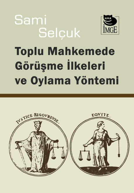 Toplu Mahkemede Görüşme İlkeleri ve Oylama Yöntemi Prof. Dr. Sami Selçuk  - Kitap
