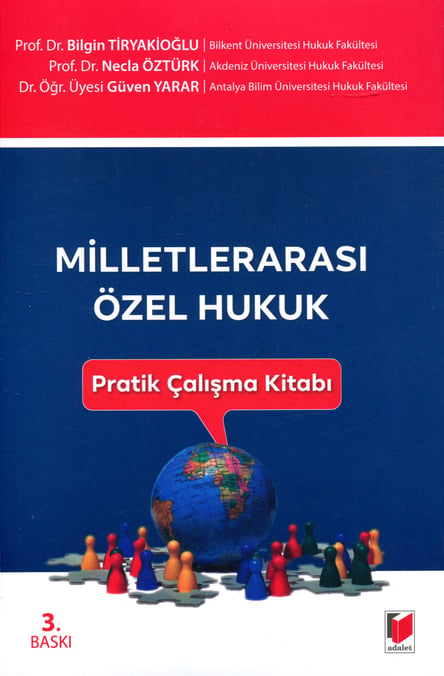 Milletlerarası Özel Hukuk Pratik Çalışma Kitabı Prof. Dr. Bilgin Tiryakioğlu, Prof. Dr. Necla Öztürk, Dr. Öğr. Üyesi Güven Yarar  - Kitap