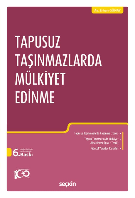 Tapusuz Taşınmazlarda Mülkiyet Edinme Erhan Günay  - Kitap