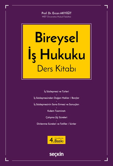 Bireysel İş Hukuku Ders Kitabı Prof. Dr. Ercan Akyiğit  - Kitap