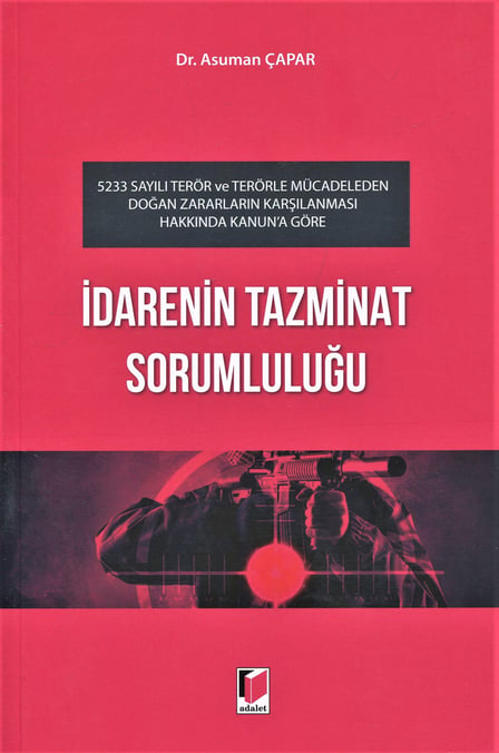 İdarenin Tazminat Sorumluluğu Dr. Asuman Çapar  - Kitap