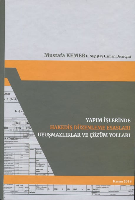 Yapım İşlerinde Hakediş Düzenleme Esasları Uyuşmazlıklar ve Çözüm Yolları Mustafa Kemer  - Kitap