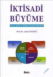 İktisadi Büyüme Teori Model ve Türkiye Üzerine Gözlemler Prof. Dr. Adem Üzümcü  - Kitap