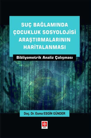 Suç Bağlamında Çocukluk Sosyolojisi Araştırmalarının Haritalanması