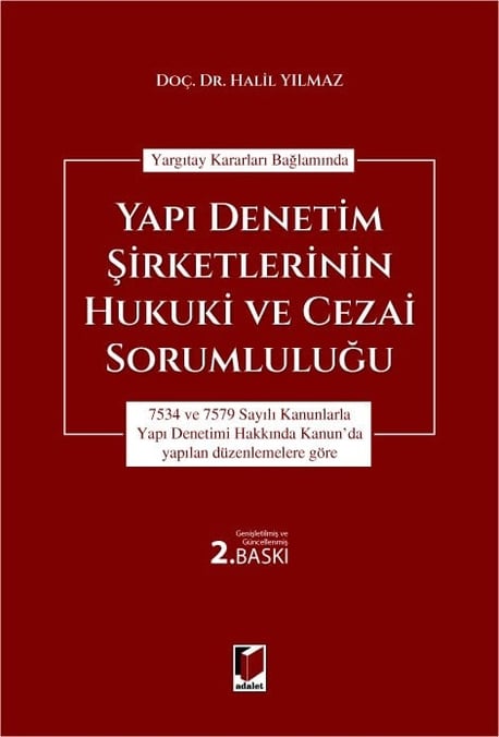 Yargıtay Kararları Bağlamında Yapı Denetim Şirketlerinin Hukuki ve Cezai Sorumluluğu Doç. Dr. Halil Yılmaz  - Kitap