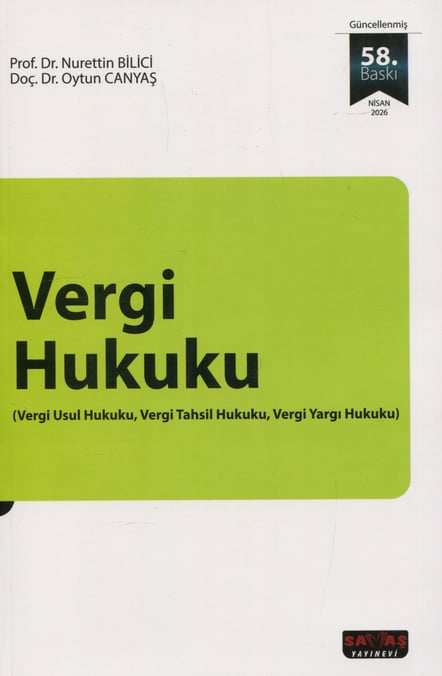 Vergi Hukuku Prof. Dr. Nurettin Bilici, Doç. Dr. Oytun Canyaş  - Kitap
