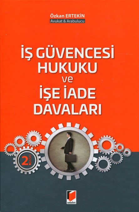 İş Güvencesi Hukuku ve İşe İade Davaları Özkan Ertekin  - Kitap