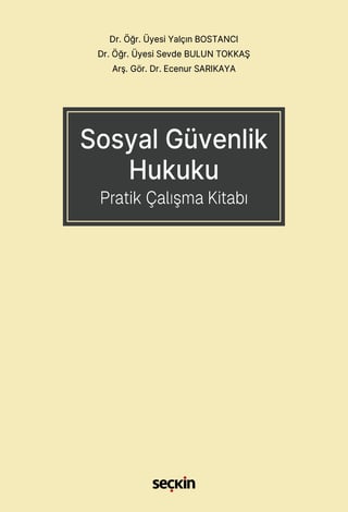 Sosyal Güvenlik Hukuku Pratik Çalışma Kitabı