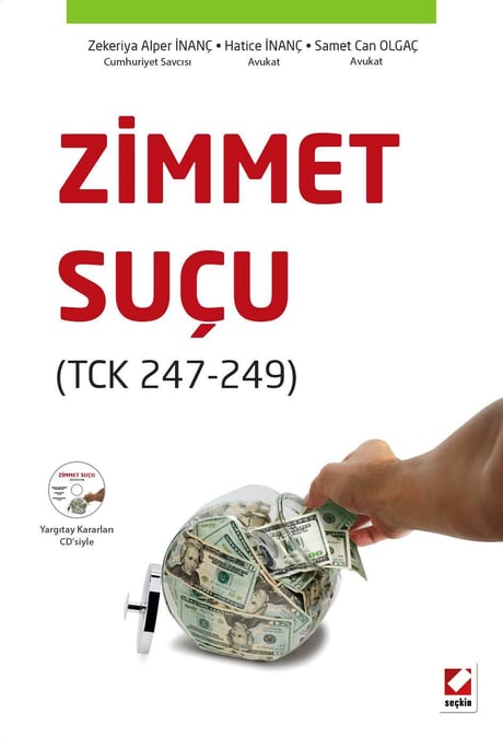 Zimmet Suçu (TCK 247 – 249) Zekeriya Alper İnanç, Hatice İnanç, Samet Can Olgaç  - Kitap
