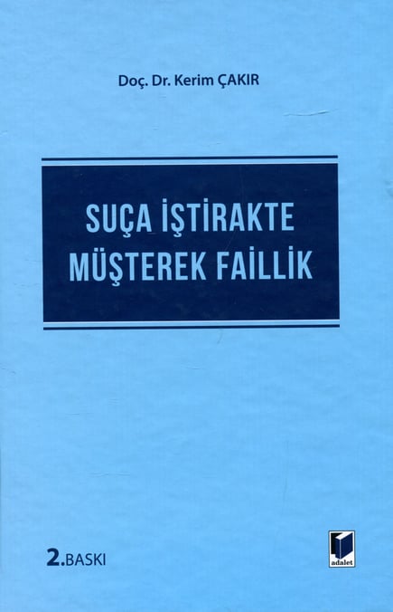 Suça İştirakte Müşterek Faillik Doç. Dr. Kerim Çakır  - Kitap
