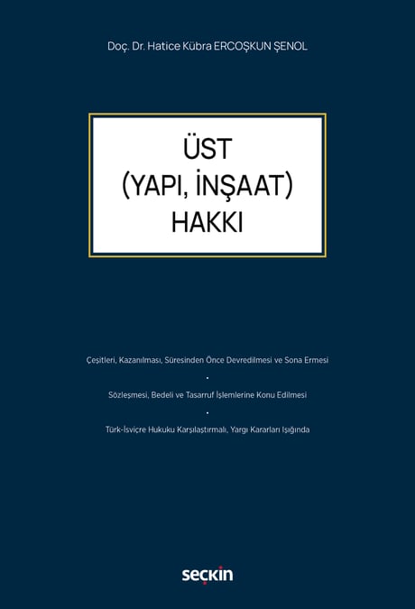 Üst (Yapı, İnşaat) Hakkı Doç. Dr. Hatice Kübra Ercoşkun Şenol  - Kitap