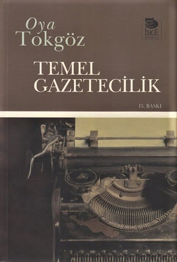 Temel Gazetecilik
 Oya Tokgöz  - Kitap