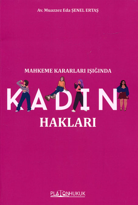 Mahkeme Kararları Işığında Kadın Hakları  Muazzez Eda Şenel Ertaş  - Kitap
