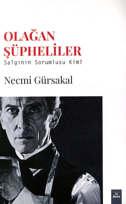 Olağan Şüpheliler Salgının Sorumlusu Kim? Necmi Gürsakal  - Kitap