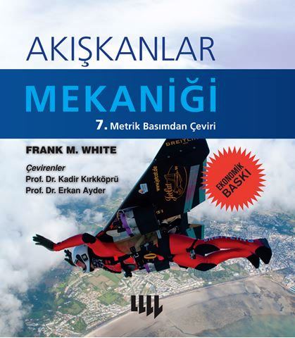 Akışkanlar Mekaniği 7.Metrik Basımdan Çeviri (Ekonomik Baskı) Frank M. White  - Kitap