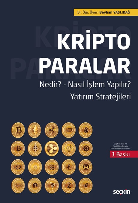 Kripto Paralar Nedir? ¦ Nasıl İşlem Yapılır? ¦ Yatırım Stratejileri Dr. Öğr. Üyesi Beyhan Yaslıdağ  - Kitap