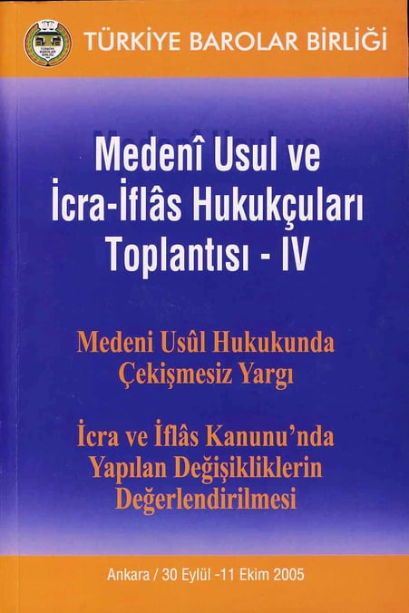 Medeni Usul ve İcra–İflas Hukukçuları Toplantısı – IV Medeni Usul Hukukunda Çekişmesiz Yargı, İcra ve İflas Kanunu'nda Yapılan Değişikliklerin Değerle Muhammet Özekes  - Kitap