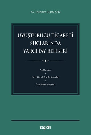 Uyuşturucu Ticareti Suçlarında Yargıtay Rehberi