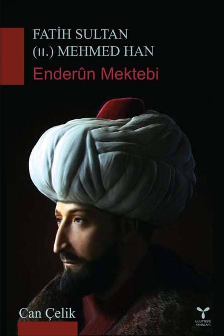Fatih Sultan (II) Mehmed Han Enderun Mektebi Can Çelik  - Kitap