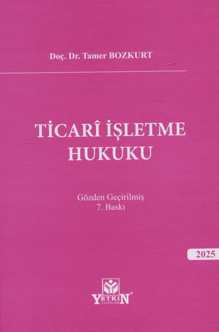Ticarî İşletme Hukuku Doç. Dr. Tamer Bozkurt  - Kitap