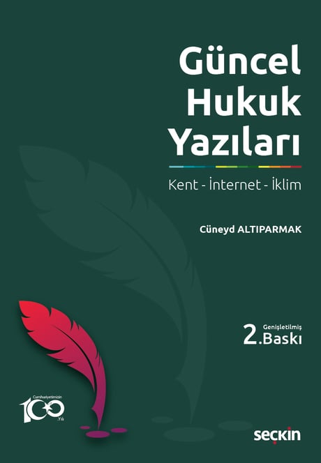 Güncel Hukuk Yazıları Kent – İnternet – İklim Cüneyd Altıparmak  - Kitap