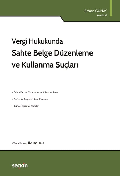 Vergi Hukukunda Sahte Belge Düzenleme ve Kullanma Suçları Erhan Günay  - Kitap