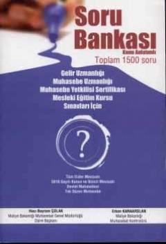 Gelir Uzmanlığı – Muhasebe Uzmanlığı – Muhasebe Uzmanlığı – Muhasebe Yetkilisi Sertifikası Mesleki Eğitim Kursu Sınavları İçin Soru Bankası  H. Bayram Çolak, Erkan Karaarslan  - Kitap