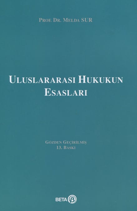 Uluslararası Hukukun Esasları Prof. Dr. Melda Sur  - Kitap