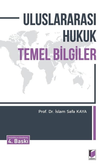 Uluslararası Hukuk Temel Bilgiler Prof. Dr. İslam Safa Kaya  - Kitap
