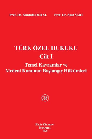 Türk Özel Hukuku Cilt: I (Temel Kavramlar)