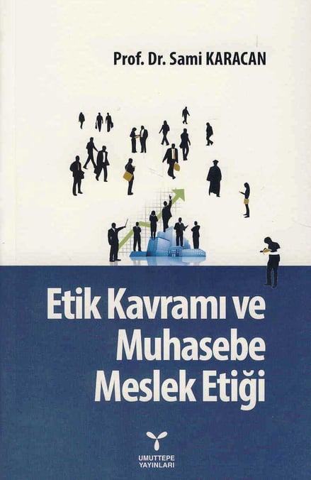 Etik Kavramı ve Muhasebe Meslek Etiği Prof. Dr. Sami Karacan  - Kitap
