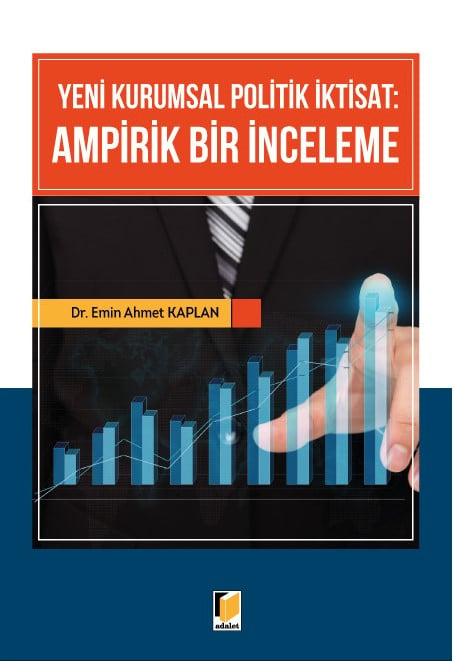 Yeni Kurumsal Politik İktisat Ampirik Bir İnceleme Dr. Emin Ahmet Kaplan  - Kitap