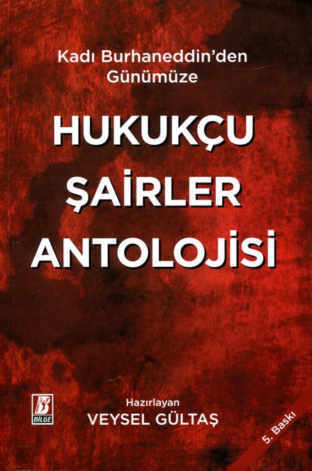 Kadı Burhaneddin'den Günümüze Hukukçu Şairler Antolojisi Veysel Gültaş  - Kitap