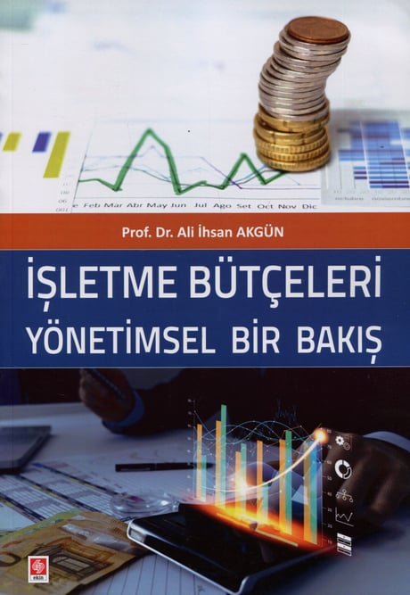 İşletme Bütçeleri Yönetimsel Bir Bakış Prof. Dr. Ali İhsan Akgün  - Kitap