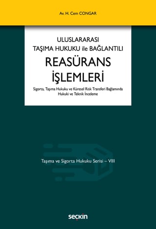 Uluslararası Taşıma Hukuku ile Bağlantılı Reasürans İşlemleri
