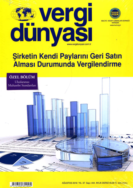 Vergi Dünyası Dergisi Ağustos 2018 Özel Bölüm: Uluslararası Muhasebe Standartları Münever Yeğin 