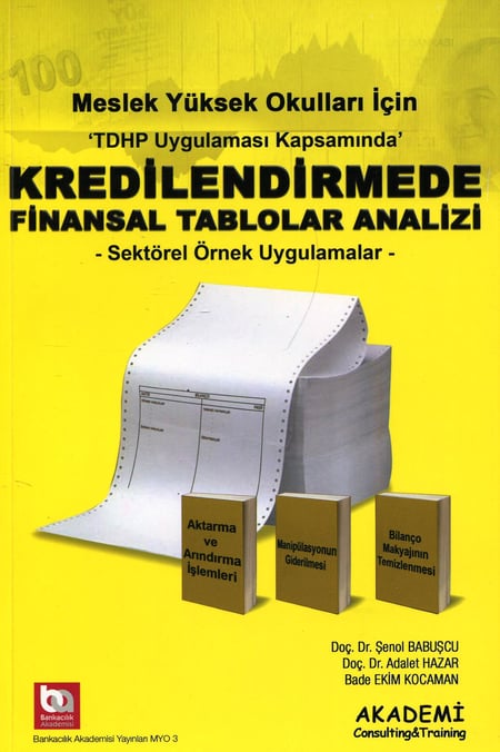 Meslek Yüksek Okulları İçin Kredilendirmede Finansal Tablolar Analizi Sektörel Örnek Uygulamalar Doç. Dr. Şenol Babuşcu, Doç. Dr. Adalet Hazar, Bade Ekim Kocaman  - Kitap