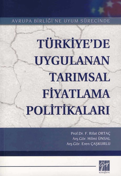 Türkiye'de Uygulanan Tarımsal Fiyatlama Politikaları Prof. Dr. Fevzi Rifat Ortaç, Arş. Gör. Hilmi Ünsal, Eren Çaşkurlu  - Kitap