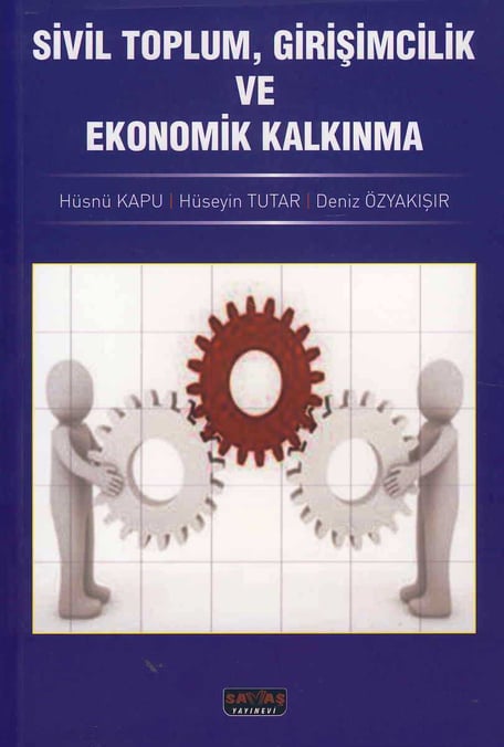Sivil Toplum, Girişimcilik ve Ekonomik Kalkınma Hüsnü Kapu, Hüseyin Tutar, Deniz Özyakışır  - Kitap