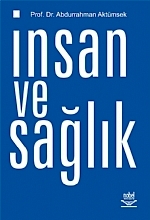 İnsan ve Sağlık Prof. Dr. Abdurrahman Aktümsek  - Kitap
