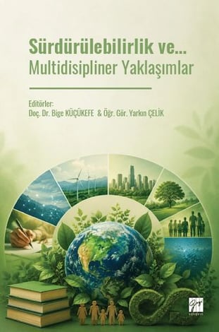 Sürdürülebilirlik ve… Multidisipliner Yaklaşımlar