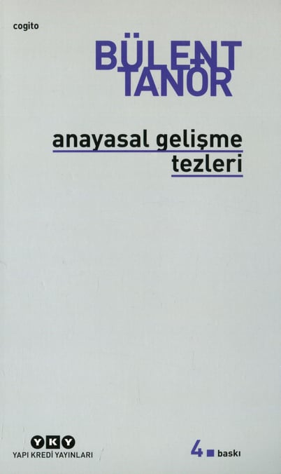 Anayasal Gelişme Tezleri Bülent Tanör  - Kitap